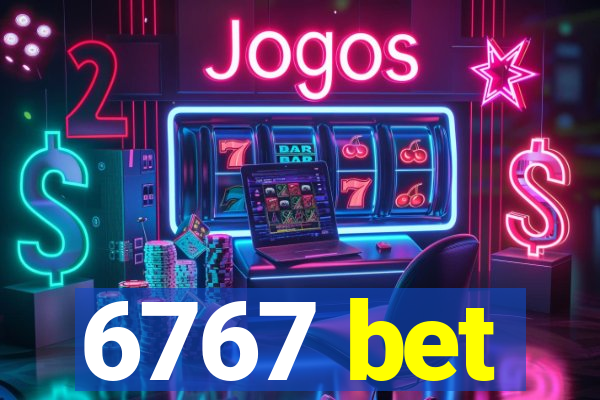 6767 bet